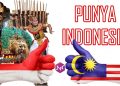 Waduh.. Ini Daftar Budaya Indonesia yang Dicolong Malaysia
