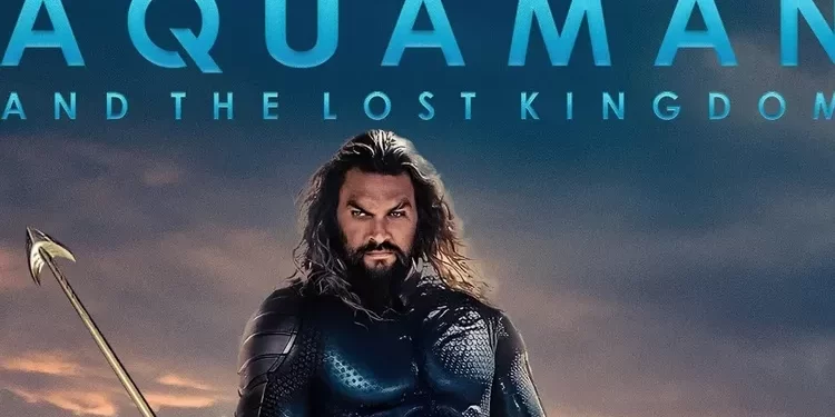 Aquaman and the Lost Kingdom: Kembali ke Lautan, Bersatu Melawan Ancaman Terbesar